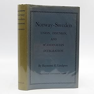 Norway-Sweden: Union, Disunion, and Scandanavian Intergration (First Edition)