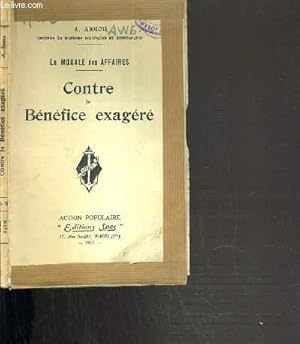 Bild des Verkufers fr CONTRE LE BENEFICE EXAGERE / LA MORALE DES AFFAIRES zum Verkauf von Le-Livre