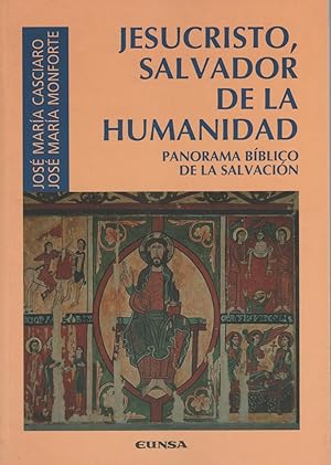 Seller image for Jesucristo, Salvador de la humanidad. Panorama bblico de la salvacin for sale by Librera El Crabo