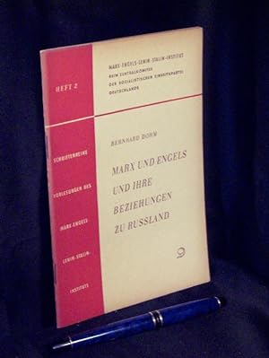 Marx und Engels und ihre Beziehungen zu Russland - aus der Reihe: Schriftenreihe Vorlesungen des ...
