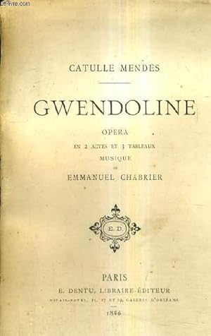 Bild des Verkufers fr GWENDOLINE OPERA EN2 ACTES ET 3 TABLEAUX - MUSIQUE DE EMMANUEL CHARRIER. zum Verkauf von Le-Livre