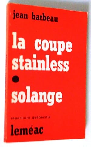 Seller image for La coupe stainless, suivi de Solange for sale by Claudine Bouvier