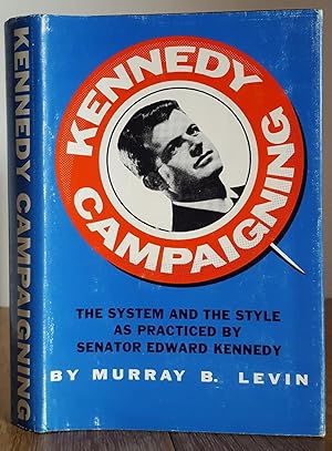 Image du vendeur pour KENNEDY CAMPAIGNING mis en vente par MARIE BOTTINI, BOOKSELLER