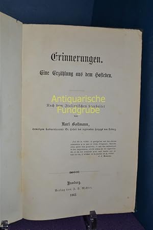 Seller image for Erinnerungen. Eine Erzhlung aus dem Hofleben. Nach dem Italienischen bearbeitet von Carl Bollmann. for sale by Antiquarische Fundgrube e.U.