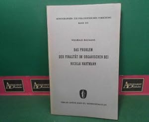 Das Problem der Finalität im organischen bei Nicolai Hartmann. (= Monographien zur philosophische...