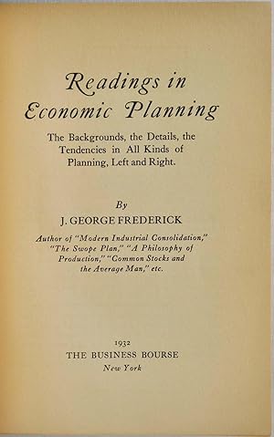 READINGS IN ECONOMIC PLANNING. The Backgrounds, the Details, the Tendencies in All Kinds of Plann...