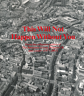 Seller image for This Will Not Happen Without You. From the Collective Archive of The Basement Group, Projects UK and Locus + [1977-2007]. [Includes 45rpm record by The Basement Group] for sale by Barter Books Ltd