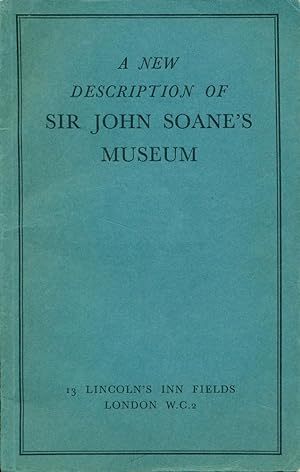 Immagine del venditore per A NEW DESCRIPTION OF SIR JOHN SOANE'S MUSEUM : 1966 Revised Edition venduto da 100POCKETS