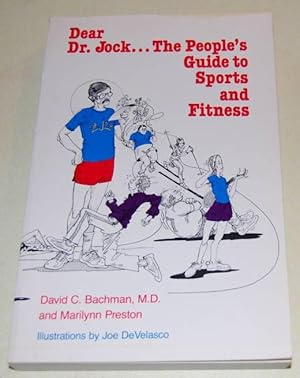 Immagine del venditore per Dear Dr. Jock The People's Guide to Sports and Fitness venduto da HORSE BOOKS PLUS LLC
