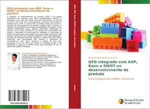 Seller image for QFD integrado com AHP, Kano e SWOT no desenvolvimento de produto : Uma proposta de modelo conceitual for sale by AHA-BUCH GmbH
