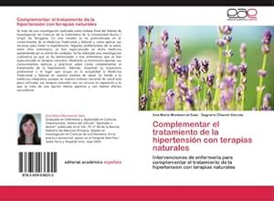 Bild des Verkufers fr Complementar el tratamiento de la hipertensin con terapias naturales : Intervenciones de enfermera para complementar el tratamiento de la hipertensin con terapias naturales zum Verkauf von AHA-BUCH GmbH