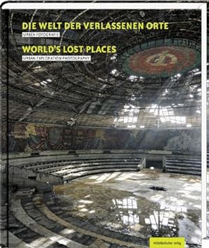 Image du vendeur pour Die Welt der verlassenen Orte mis en vente par Rheinberg-Buch Andreas Meier eK