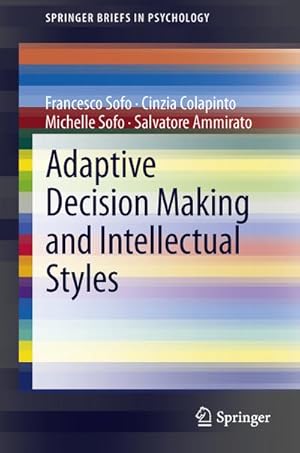 Seller image for Adaptive Decision Making and Intellectual Styles for sale by BuchWeltWeit Ludwig Meier e.K.