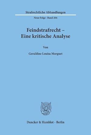 Seller image for Feindstrafrecht - Eine kritische Analyse. for sale by BuchWeltWeit Ludwig Meier e.K.