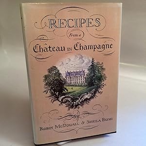 Recipes From A Chateau In Champagne