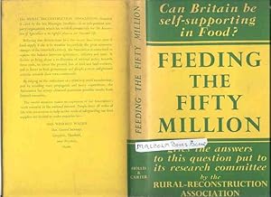 Seller image for Feeding The Fifty Million A report of the Rural Reconstruction Association Research Committee on the increase of agricultural production. for sale by Malcolm Books