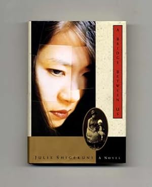 Seller image for A Bridge Between Us - 1st Edition/1st Printing for sale by Books Tell You Why  -  ABAA/ILAB