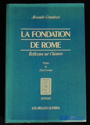 Seller image for LA FONDATION DE ROME, Rflexion sur l'Histoire. for sale by Librairie Franck LAUNAI