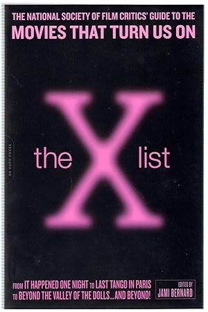 Immagine del venditore per The X List : The National Society of Film Critics Guide to the Movies That Turn Us On venduto da Michael Moons Bookshop, PBFA