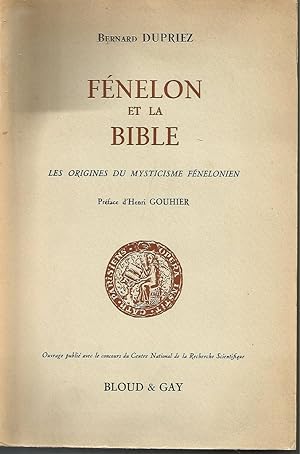 Bild des Verkufers fr Fnelon et la bible - Les origines du mysticisme fnelonien- zum Verkauf von Librairie l'Aspidistra