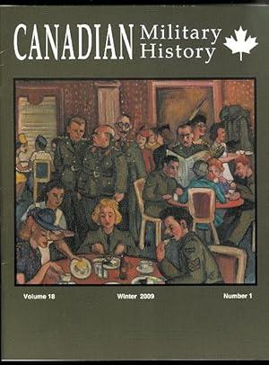 Imagen del vendedor de CANADIAN MILITARY HISTORY. WINTER 2009. VOLUME 18, NUMBER 1. a la venta por Capricorn Books