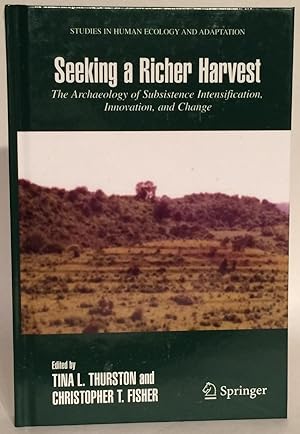 Seeking a Richer Harvest. The Archaeology of Subsistence Intensification, Innovation, and Change.