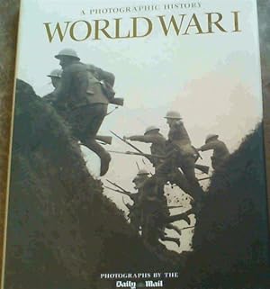 Seller image for A Photographic History : World War 1 for sale by Chapter 1