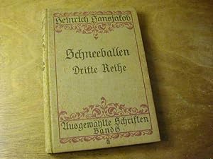 Seller image for Schneeballen. Dritte Reihe = Ausgewhlte Erzhlungen. Volksausgabe 6. Band for sale by Antiquariat Fuchseck
