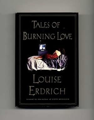 Bild des Verkufers fr Tales of Burning Love - 1st Edition/1st Printing zum Verkauf von Books Tell You Why  -  ABAA/ILAB