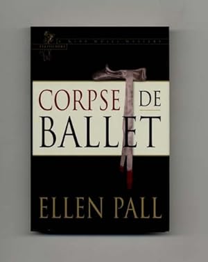 Imagen del vendedor de Corpse de Ballet - 1st Edition/1st Printing a la venta por Books Tell You Why  -  ABAA/ILAB