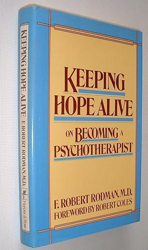 Image du vendeur pour Keeping Hope Alive on Becoming a Psychotherapist mis en vente par Pauline Harries Books