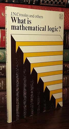 Seller image for WHAT IS MATHEMATICAL LOGIC for sale by Rare Book Cellar