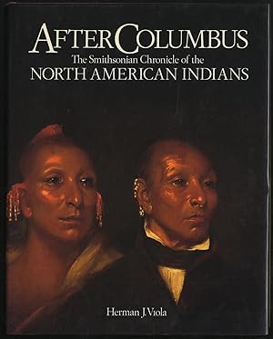 Bild des Verkufers fr After Columbus: The Smithsonian Chronicle of North American Indians zum Verkauf von Between the Covers-Rare Books, Inc. ABAA