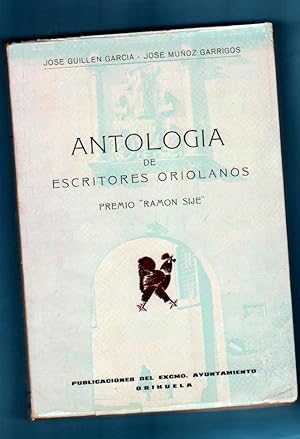 Bild des Verkufers fr ANTOLOGIA DE ESCRITORES ORIOLANOS. zum Verkauf von Librera DANTE