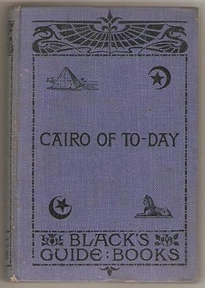 Cairo of to-day. With plan of Cairo and two maps.