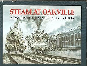 Immagine del venditore per Steam at Oakville A Day on the Oakville Subdivision venduto da Hockley Books