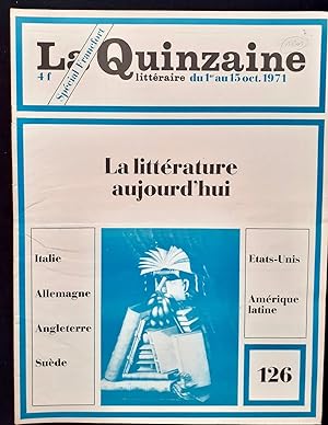 Imagen del vendedor de La Quinzaine littraire - du 1er au 15 octobre 1971 - N 126 - Dossier : La littrature aujourd'hui - a la venta por Le Livre  Venir