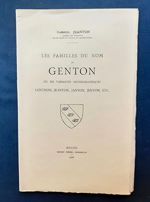 Les familles du nom de Genton ou ses variantes orthographiques Genthon, Jeanton, Janton, Jenton, ...