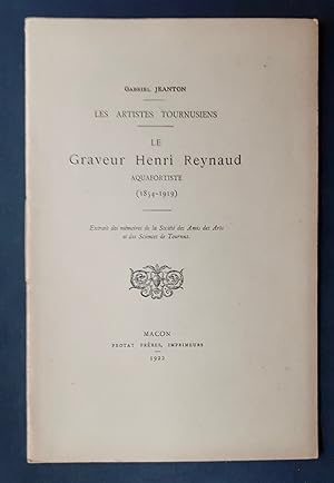 Le Graveur Henri Reynaud, aquafortiste (1854-1919) -