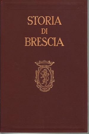 Immagine del venditore per Storia di Brescia, volume IV Dalla repubblica bresciana ai giorni nostri (1797-1963) venduto da Di Mano in Mano Soc. Coop