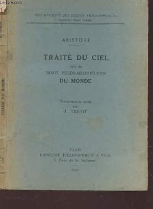 Image du vendeur pour TRAITE DU CIEL - SUIVI DU TRAITE PSEUDO ARISTOTELICIEN DU MONDE/ COLLECTION BIBLIOTHEQUE DES TEXTES PHILOSOPHIQUES. mis en vente par Le-Livre