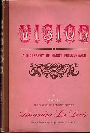 Immagine del venditore per Vision: A Biography of Harry Friedenwald venduto da UHR Books