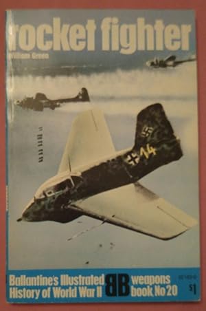 Rocket Fighter. Ballantine's Illustrated History of World War II. Weapons Book No. 20