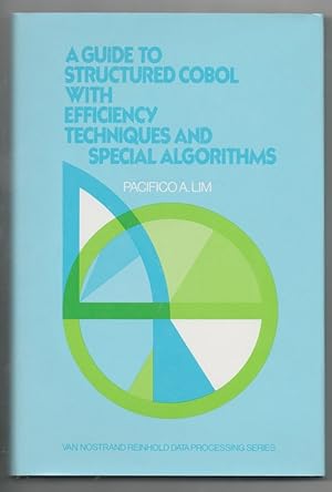 Seller image for A Guide to Structured Cobol With Efficiency Techniques and Special Algorithms (Van Nostrand Reinhold data processing series) for sale by North American Rarities