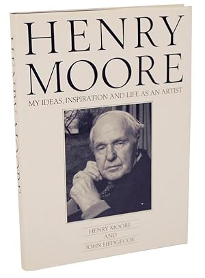 Bild des Verkufers fr Henry Moore: My Ideas, Inspiration and Life as An Artist zum Verkauf von Jeff Hirsch Books, ABAA