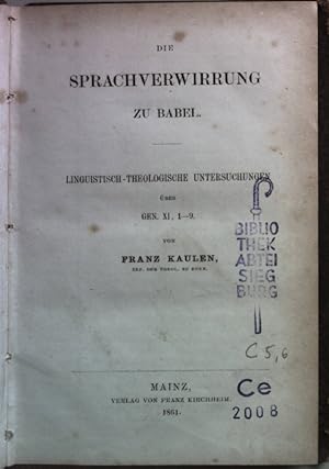 Bild des Verkufers fr Die Sprachverwirrung zu Babel. Linguistisch-theologische Untersuchungen ber Gen. XI, 1-9. zum Verkauf von books4less (Versandantiquariat Petra Gros GmbH & Co. KG)