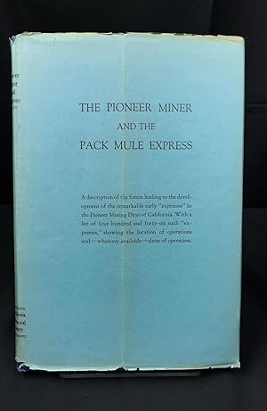 The Pioneer Miner and the Pack Mule Express