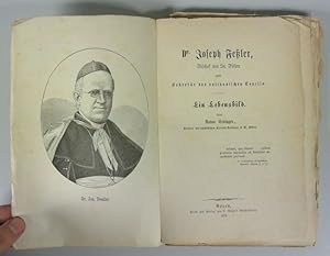 Bild des Verkufers fr Dr. Joseph Feler, Bischof von St. Plten und Sekretr des vatikanischen Concils. Ein Lebensbild. (Schlechter Zustand!) zum Verkauf von Antiquariat Bookfarm