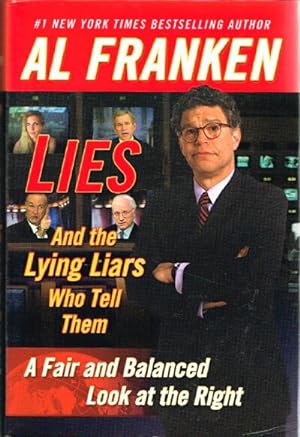 Lies (and the Lying Liars Who Tell Them): A Fair and Balanced Look at the Right