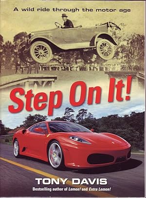 Seller image for Step On It! A Wild Ride Through the Motor Age for sale by Mr Pickwick's Fine Old Books